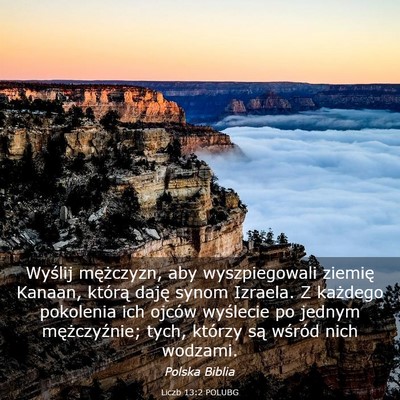 Picture 03 - Liczb 13:2 POLUBG - Wyślij mężczyzn, aby wyszpiegowali ziemię - Bible Verse Picture