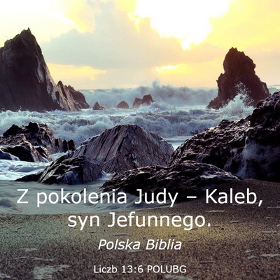 Picture 03 - Liczb 13:6 POLUBG - Z pokolenia Judy – Kaleb, syn - Bible Verse Picture