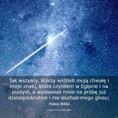 Picture 03 - Liczb 14:22 POLUBG - Tak wszyscy, którzy widzieli moją chwałę i - Bible Verse Picture