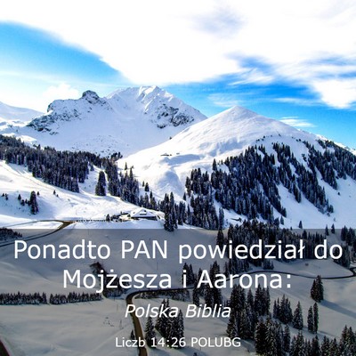 Picture 03 - Liczb 14:26 POLUBG - Ponadto PAN powiedział do Mojżesza i - Bible Verse Picture