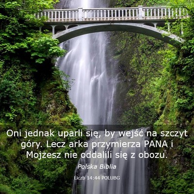 Picture 03 - Liczb 14:44 POLUBG - Oni jednak uparli się, by wejść na szczyt - Bible Verse Picture