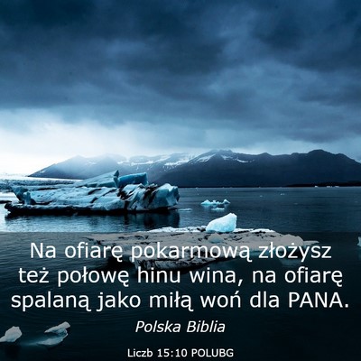 Picture 03 - Liczb 15:10 POLUBG - Na ofiarę pokarmową złożysz też połowę - Bible Verse Picture