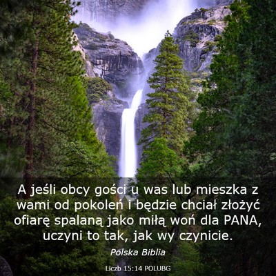 Picture 03 - Liczb 15:14 POLUBG - A jeśli obcy gości u was lub mieszka z wami od - Bible Verse Picture