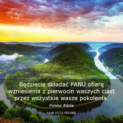 Picture 03 - Liczb 15:21 POLUBG - Będziecie składać PANU ofiarę wzniesienia z - Bible Verse Picture