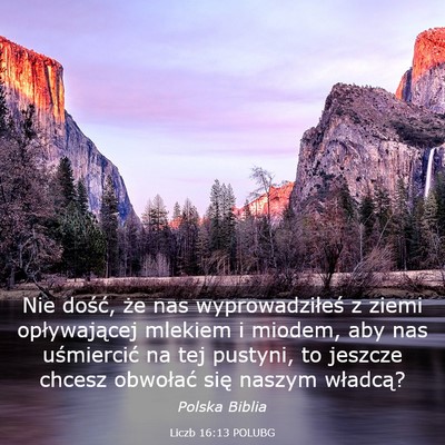 Picture 03 - Liczb 16:13 POLUBG - Nie dość, że nas wyprowadziłeś z ziemi - Bible Verse Picture