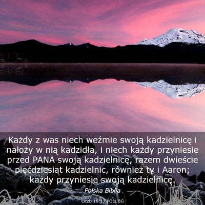 Picture 03 - Liczb 16:17 POLUBG - Każdy z was niech weźmie swoją kadzielnicę i - Bible Verse Picture