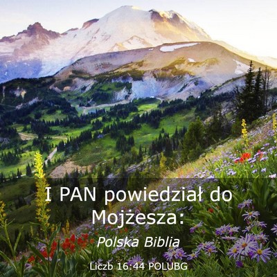 Picture 03 - Liczb 16:44 POLUBG - I PAN powiedział do - Bible Verse Picture