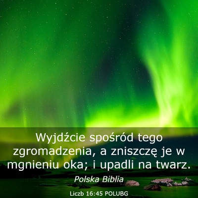 Picture 03 - Liczb 16:45 POLUBG - Wyjdźcie spośród tego zgromadzenia, a - Bible Verse Picture