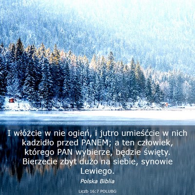 Picture 03 - Liczb 16:7 POLUBG - I włóżcie w nie ogień, i jutro umieśćcie w - Bible Verse Picture