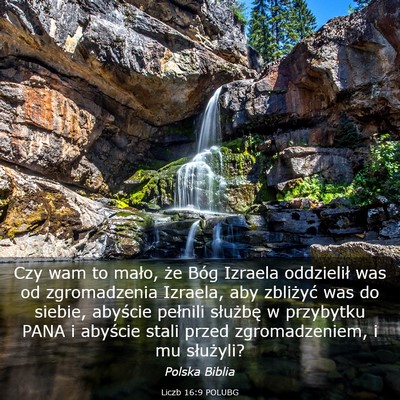 Picture 03 - Liczb 16:9 POLUBG - Czy wam to mało, że Bóg Izraela oddzielił was - Bible Verse Picture