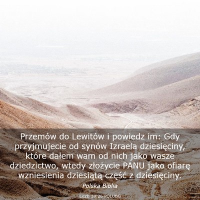 Picture 03 - Liczb 18:26 POLUBG - Przemów do Lewitów i powiedz im: Gdy - Bible Verse Picture