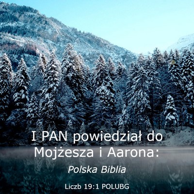 Picture 03 - Liczb 19:1 POLUBG - I PAN powiedział do Mojżesza i - Bible Verse Picture