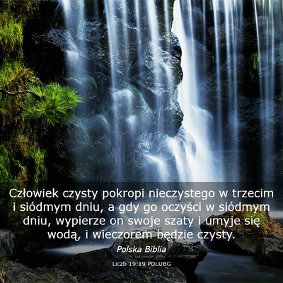Picture 03 - Liczb 19:19 POLUBG - Człowiek czysty pokropi nieczystego w trzecim i - Bible Verse Picture