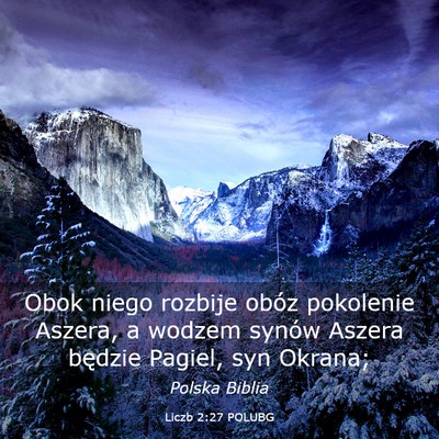 Picture 03 - Liczb 2:27 POLUBG - Obok niego rozbije obóz pokolenie Aszera, a - Bible Verse Picture