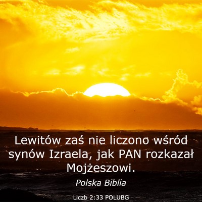 Picture 03 - Liczb 2:33 POLUBG - Lewitów zaś nie liczono wśród synów Izraela, - Bible Verse Picture