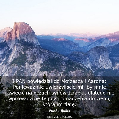 Picture 03 - Liczb 20:12 POLUBG - I PAN powiedział do Mojżesza i Aarona: - Bible Verse Picture