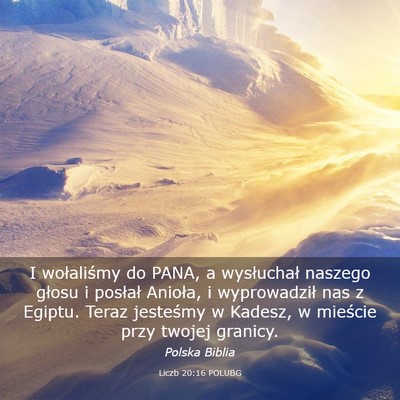 Picture 03 - Liczb 20:16 POLUBG - I wołaliśmy do PANA, a wysłuchał naszego - Bible Verse Picture