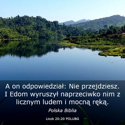 Picture 03 - Liczb 20:20 POLUBG - A on odpowiedział: Nie przejdziesz. I Edom - Bible Verse Picture