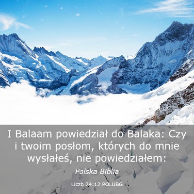Picture 03 - Liczb 24:12 POLUBG - I Balaam powiedział do Balaka: Czy i twoim - Bible Verse Picture
