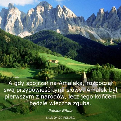 Picture 03 - Liczb 24:20 POLUBG - A gdy spojrzał na Amaleka, rozpoczął swą - Bible Verse Picture