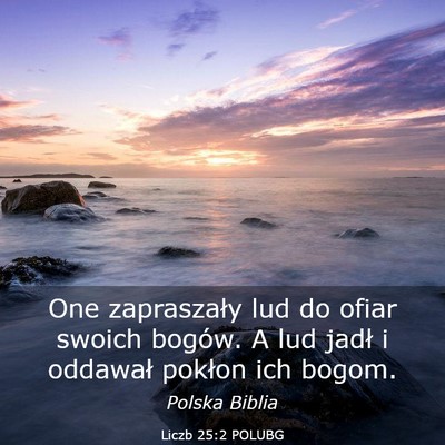 Picture 03 - Liczb 25:2 POLUBG - One zapraszały lud do ofiar swoich bogów. A lud - Bible Verse Picture