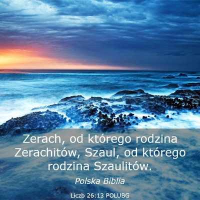 Picture 03 - Liczb 26:13 POLUBG - Zerach, od którego rodzina Zerachitów, Szaul, - Bible Verse Picture