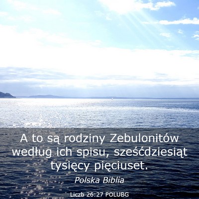 Picture 03 - Liczb 26:27 POLUBG - A to są rodziny Zebulonitów według ich spisu, - Bible Verse Picture