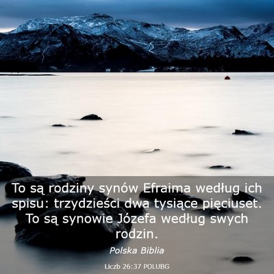Picture 03 - Liczb 26:37 POLUBG - To są rodziny synów Efraima według ich spisu: - Bible Verse Picture