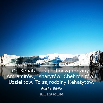 Picture 03 - Liczb 3:27 POLUBG - Od Kehata zaś pochodzą rodziny: Amramitów, - Bible Verse Picture