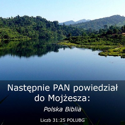 Picture 03 - Liczb 31:25 POLUBG - Następnie PAN powiedział do - Bible Verse Picture