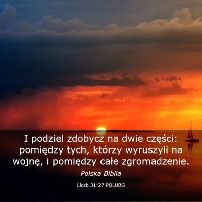 Picture 03 - Liczb 31:27 POLUBG - I podziel zdobycz na dwie części: pomiędzy - Bible Verse Picture
