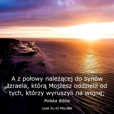 Picture 03 - Liczb 31:42 POLUBG - A z połowy należącej do synów Izraela, - Bible Verse Picture