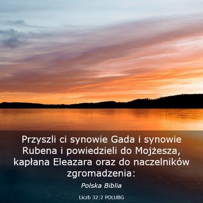 Picture 03 - Liczb 32:2 POLUBG - Przyszli ci synowie Gada i synowie Rubena i - Bible Verse Picture