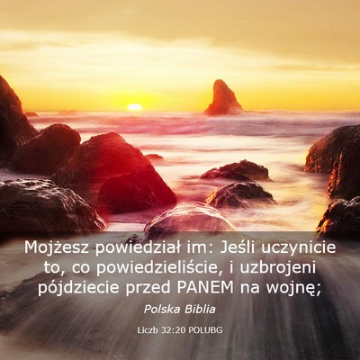 Picture 03 - Liczb 32:20 POLUBG - Mojżesz powiedział im: Jeśli uczynicie to, co - Bible Verse Picture