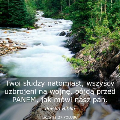 Picture 03 - Liczb 32:27 POLUBG - Twoi słudzy natomiast, wszyscy uzbrojeni na - Bible Verse Picture