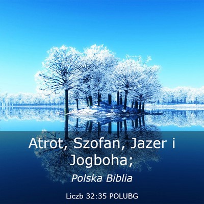 Picture 03 - Liczb 32:35 POLUBG - Atrot, Szofan, Jazer i - Bible Verse Picture