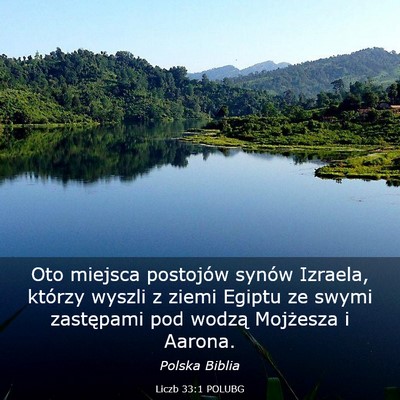 Picture 03 - Liczb 33:1 POLUBG - Oto miejsca postojów synów Izraela, którzy - Bible Verse Picture