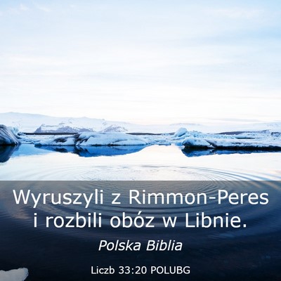 Picture 03 - Liczb 33:20 POLUBG - Wyruszyli z Rimmon-Peres i rozbili obóz w - Bible Verse Picture
