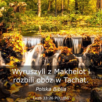Picture 03 - Liczb 33:26 POLUBG - Wyruszyli z Makhelot i rozbili obóz w - Bible Verse Picture