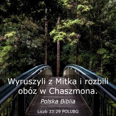 Picture 03 - Liczb 33:29 POLUBG - Wyruszyli z Mitka i rozbili obóz w - Bible Verse Picture
