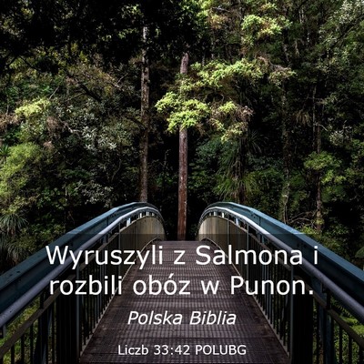 Picture 03 - Liczb 33:42 POLUBG - Wyruszyli z Salmona i rozbili obóz w - Bible Verse Picture