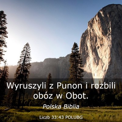 Picture 03 - Liczb 33:43 POLUBG - Wyruszyli z Punon i rozbili obóz w - Bible Verse Picture