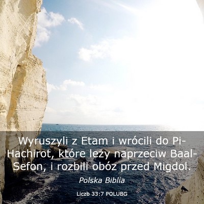 Picture 03 - Liczb 33:7 POLUBG - Wyruszyli z Etam i wrócili do Pi-Hachirot, - Bible Verse Picture