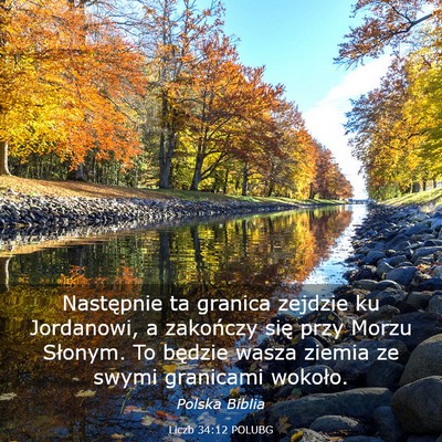 Picture 03 - Liczb 34:12 POLUBG - Następnie ta granica zejdzie ku Jordanowi, a - Bible Verse Picture