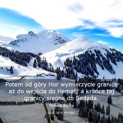 Picture 03 - Liczb 34:8 POLUBG - Potem od góry Hor wymierzycie granicę aż do - Bible Verse Picture
