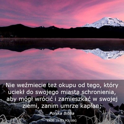 Picture 03 - Liczb 35:32 POLUBG - Nie weźmiecie też okupu od tego, który uciekł - Bible Verse Picture