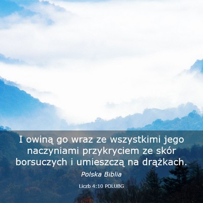Picture 03 - Liczb 4:10 POLUBG - I owiną go wraz ze wszystkimi jego naczyniami - Bible Verse Picture