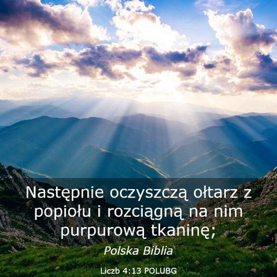 Picture 03 - Liczb 4:13 POLUBG - Następnie oczyszczą ołtarz z popiołu i - Bible Verse Picture