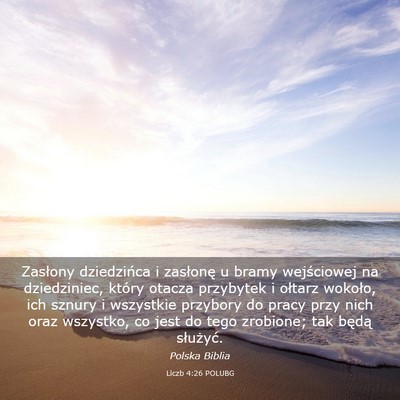 Picture 03 - Liczb 4:26 POLUBG - Zasłony dziedzińca i zasłonę u bramy - Bible Verse Picture