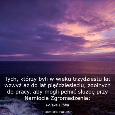 Picture 03 - Liczb 4:43 POLUBG - Tych, którzy byli w wieku trzydziestu lat wzwyż - Bible Verse Picture